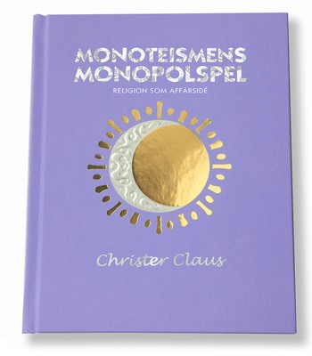 Boken Monoteismens monopolspel av Christer Claus
