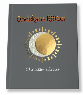 Boken Ondskans rötter av Christer Claus