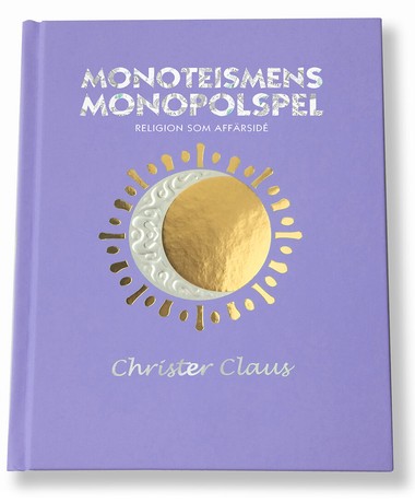 Boken Monoteismens Monopolspel av Christer Claus