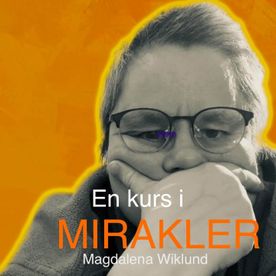 Barbro Holm Ivarsson hos En kurs i mirakler