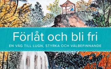 Bok om förlåtelse: Förlåt och bli fri