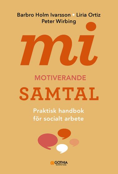 MI Motiverande samtal. Praktisk handbok för socialt arbete