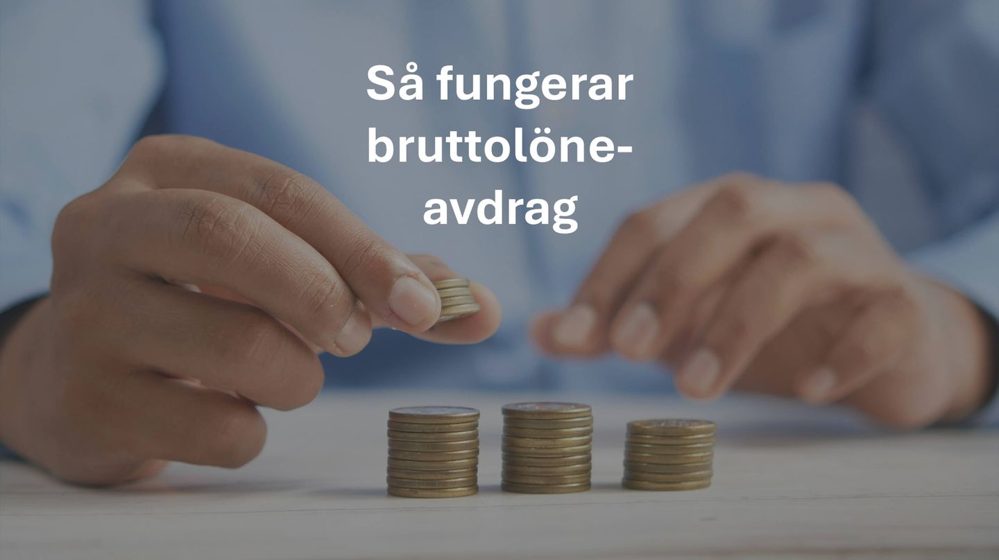 Så fungerar bruttolöneavdrag